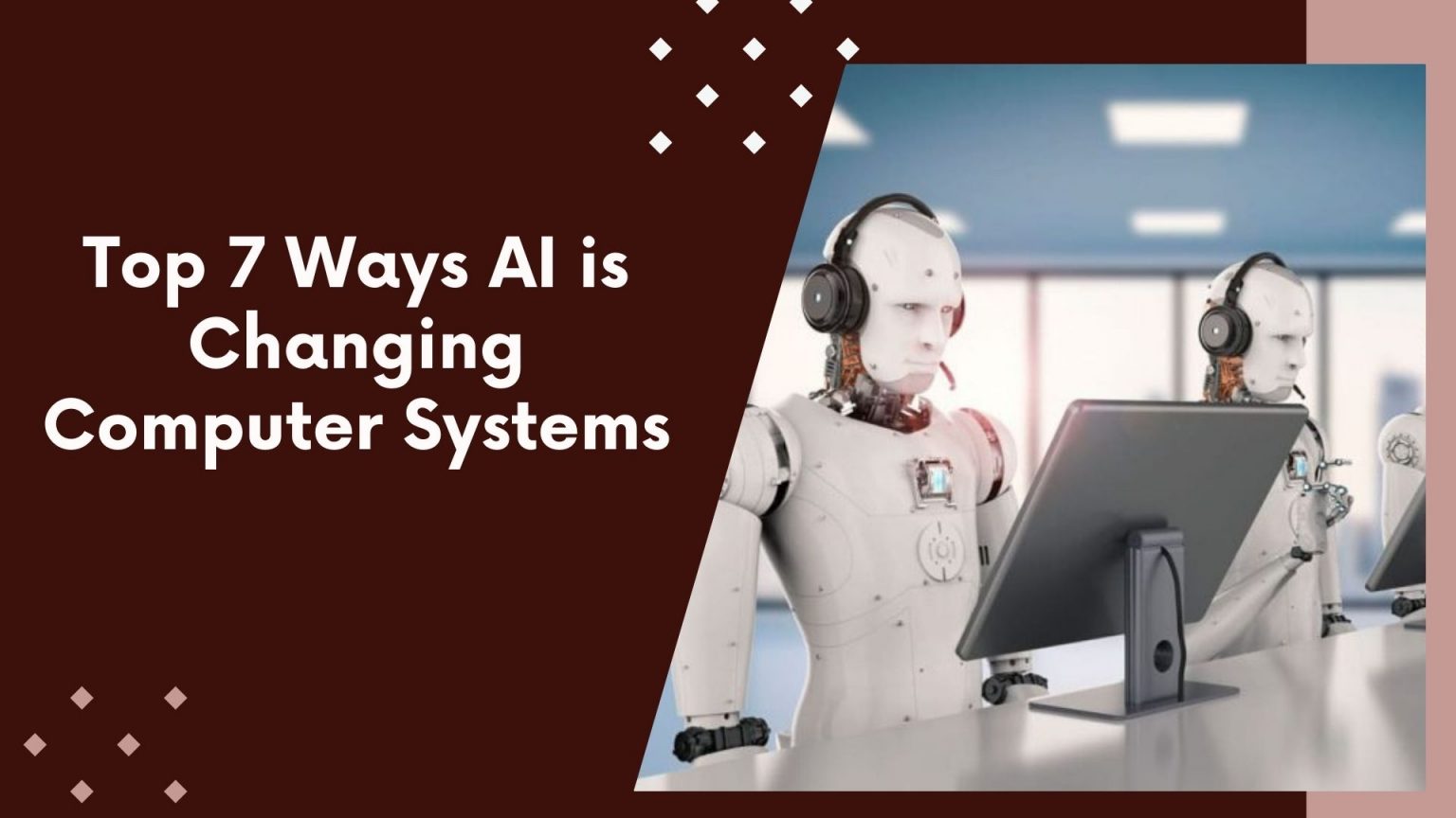 Changing Computer Soon Top 7 Ways AI is Changing Computer Systems - 1 Webs Directory