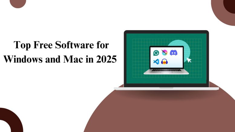 Top Free Software for Windows and Mac in 2025