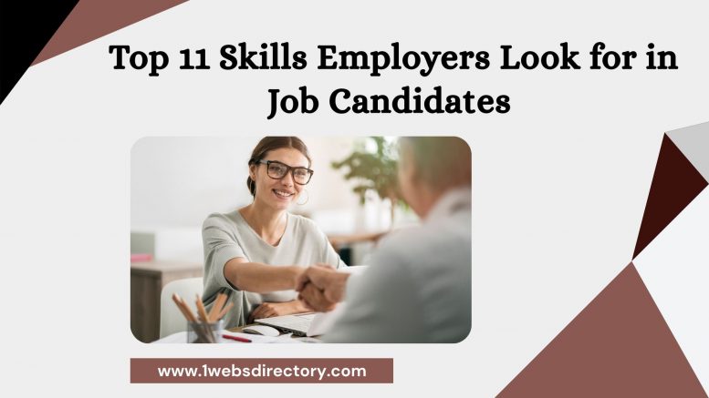 Top 11 Skills Employers Look for in Job Candidates (2025)