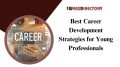 Best Career Development Strategies for Young Professionals