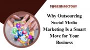 Why Outsourcing Social Media Marketing Is a Smart Move for Your Business