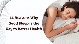 11 Reasons Why Good Sleep Is the Key to Better Health