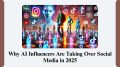 Why AI Influencers Are Taking Over Social Media in 2025
