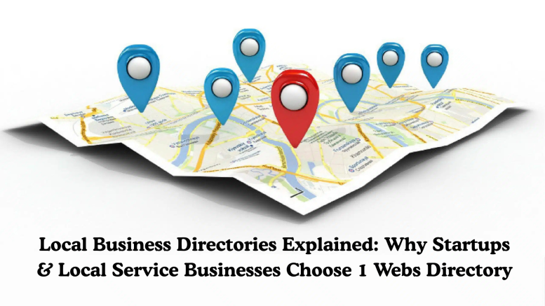 Local Business Directories Explained Why Startups & Local Service Businesses Choose 1 Webs Directory