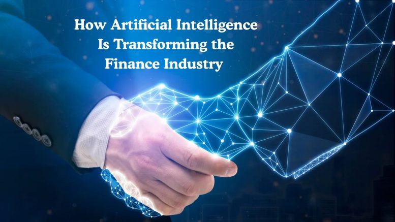 How Artificial Intelligence Is Transforming the Finance Industry